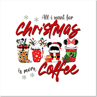 All I Want For Christmas Is More Coffee Posters and Art